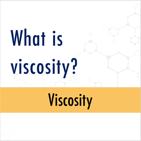 Learn More About Viscosity